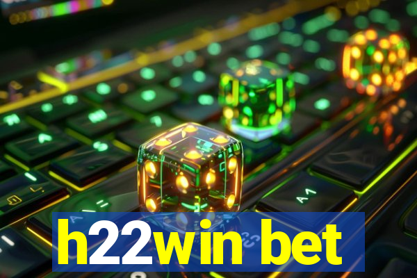 h22win bet